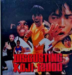 Koji-12000 – Disgusting (1998, CD Extra, CD) - Discogs