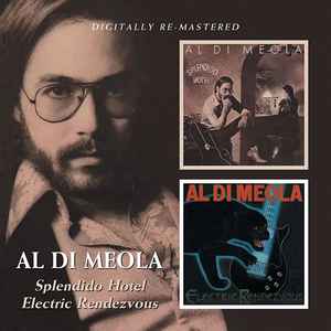 Al Di Meola - Splendido Hotel / Electric Rendevous album cover
