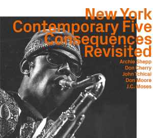 The New York Contemporary Five - Consequences Revisited