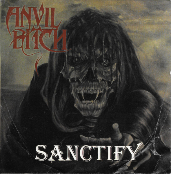 Anvil Bitch – Sanctify (2008, CD) - Discogs