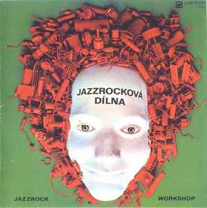 Various - Jazzrocková Dílna = Jazzrock Workshop