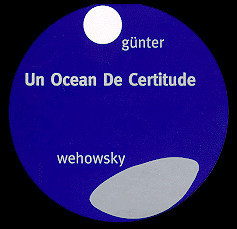 ladda ner album Günter Wehowsky - Un Ocean De Certitude