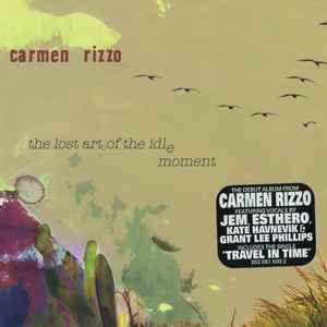 Carmen Rizzo - The Lost Art Of The Idle Moment album cover