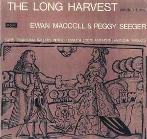 Ewan MacColl - The Long Harvest (Record Three) album cover