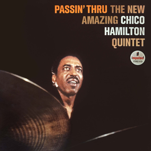 The New Amazing Chico Hamilton Quintet – Passin' Thru (1963 