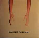 Cover of Kill The Moonlight, 2010-08-03, Vinyl