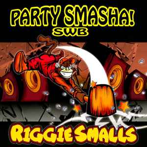 Riggie Smalls - Party Smasha! album cover