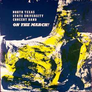 North Texas State University Concert Band - On The March! album cover