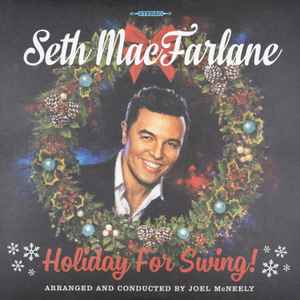 Seth MacFarlane - Holiday For Swing!