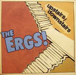 Upstairs Downstairs - The Ergs!