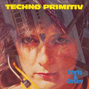 Chris & Cosey - Technø Primitiv album cover