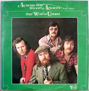 Across The Broad Atlantic - The Wolfe Tones