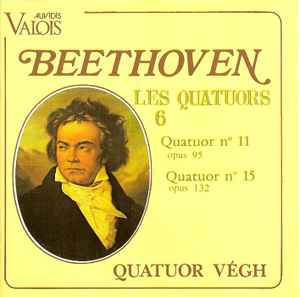Ludwig van Beethoven - Quatuor N°11 Opus 95, Quatuor N°15 Opus 132
