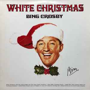 Bing Crosby - White Christmas | Releases | Discogs