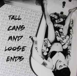 Tall Cans and Loose Ends 