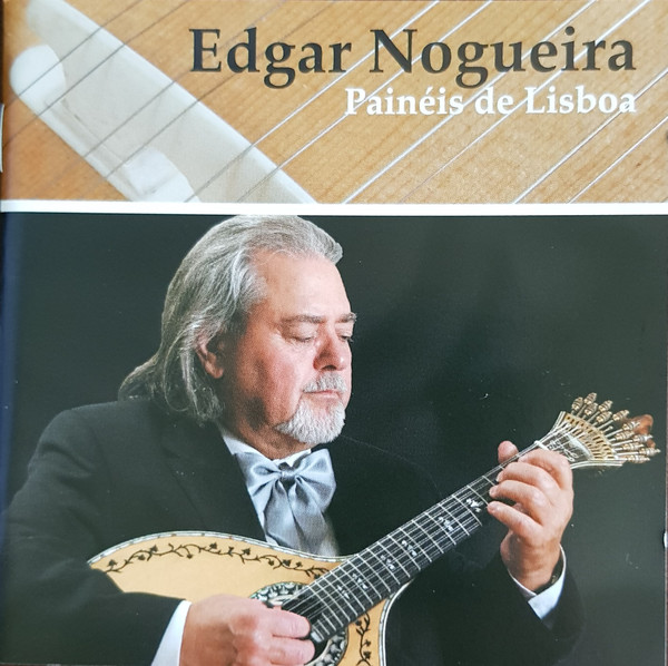Edgar Nogueira – Painéis de Lisboa (2006, CD) - Discogs