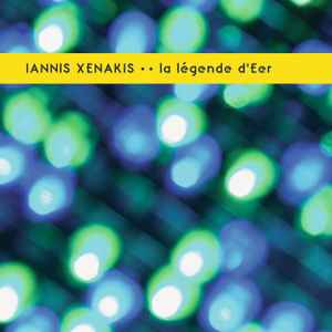 Iannis Xenakis - La Légende D'Eer album cover