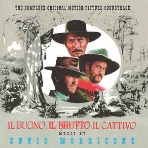 Il Buono, Il Brutto, Il Cattivo (The Complete Original Motion Picture Soundtrack) - Ennio Morricone