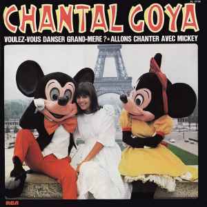 Chantal Goya - Voulez-Vous Danser Grand-Mère? / Allons Chanter Avec Mickey