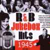 Various - R&B Jukebox Hits 1945 Volume 1