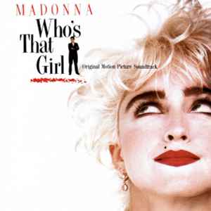 Madonna - Who's That Girl (Original Motion Picture Soundtrack) album cover