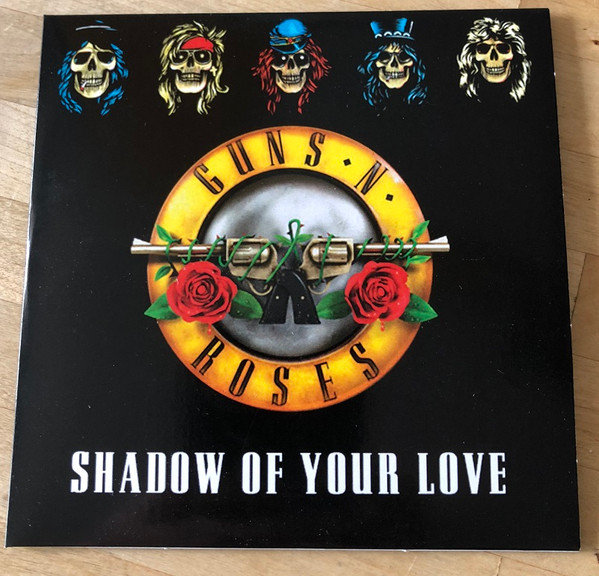 Guns N' Roses – Shadow Of Your Love (2018, CDr) - Discogs