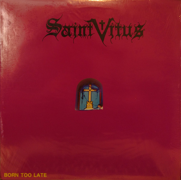 Saint Vitus - Born Too Late | Releases | Discogs