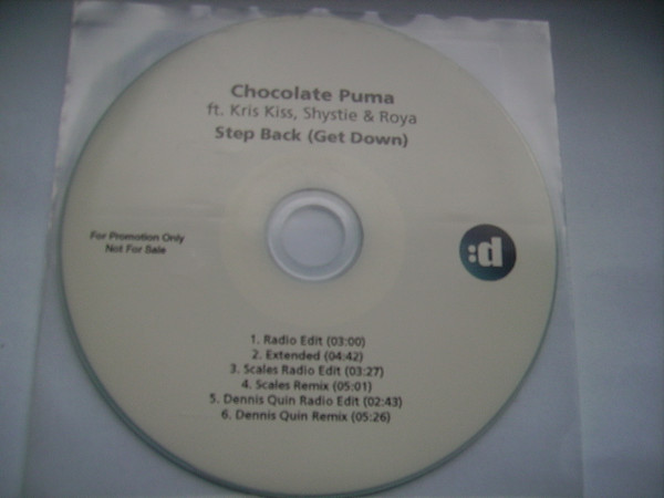 Chocolate Puma Ft. Kris Kiss, Shystie Roya – Step Back (Get Down) (2015, CDr) -
