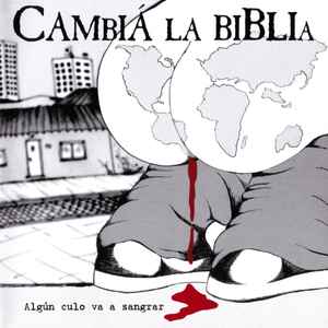 Cambiá La Biblia - Algún Culo Va A Sangrar album cover