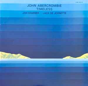 John Abercrombie, Jan Hammer, Jack De Johnette – Timeless (Vinyl