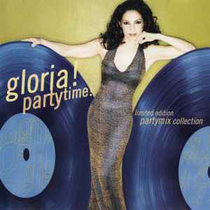 Gloria Estefan - Party Time! (Limited Edition Partymix Collection)