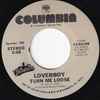 Loverboy - Turn Me Loose / The Kid Is Hot Tonight