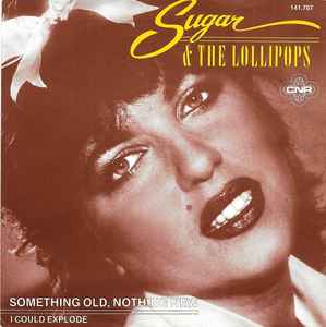 Sugar & The Lollipops – Something Old, Nothing New (1981, Vinyl