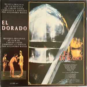 Eldorado : B.O.F. / Alejandro Masso, comp. & dir. Carlos Saura, real. | Masso, Alejandro. Comp. & dir.