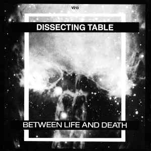 Dissecting Table - Between Life And Death album cover