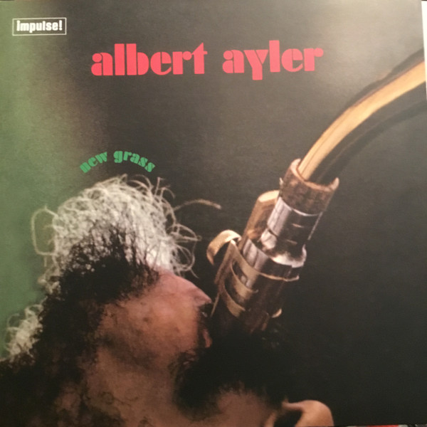 Albert Ayler - New Grass | Releases | Discogs