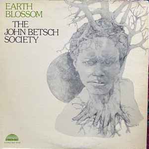 The John Betsch Society – Earth Blossom (1974, Vinyl) - Discogs