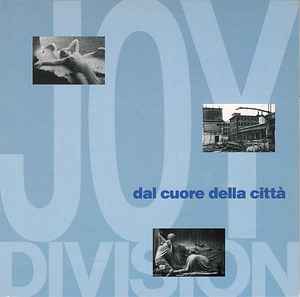 Joy Division - Dal Cuore Della Città = From The Centre Of The City / Warsaw Demo July 18, 1977