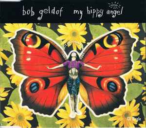 Bob Geldof - My Hippy Angel