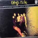 Dead Boys - Young Loud And Snotty | Releases | Discogs