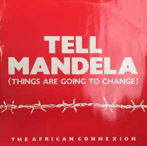 African Connexion - Tell Mandela (Things Are Going To Change) album cover