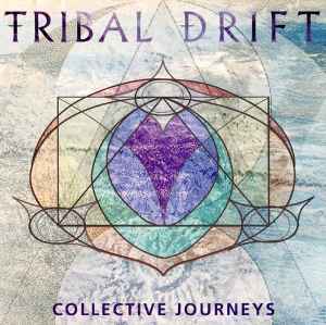 Tribal Drift - Collective Journeys