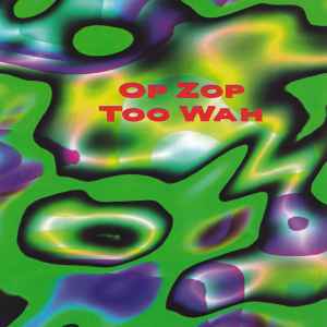 Adrian Belew - Op Zop Too Wah album cover