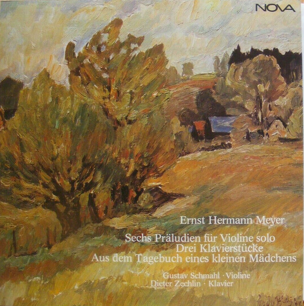 lataa albumi Ernst Hermann Meyer - Sechs Präludien Für Violine Solo Drei Klavierstücke Aus Dem Tagebuch Eines Mädchens