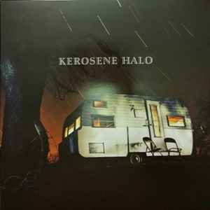Kerosene Halo (2) - Kerosene Halo