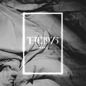 The 1975 – I Like It When You Sleep, For You Are So Beautiful Yet 