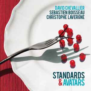 Standards et avatars / David Chevallier, guit. | Chevallier, David - guitariste. Interprète
