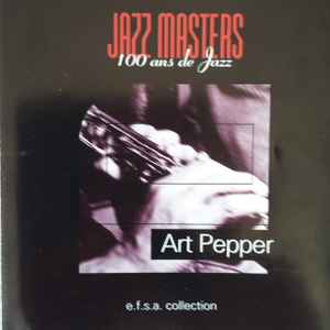 Art Pepper - Jazz Masters (100 Ans de Jazz)