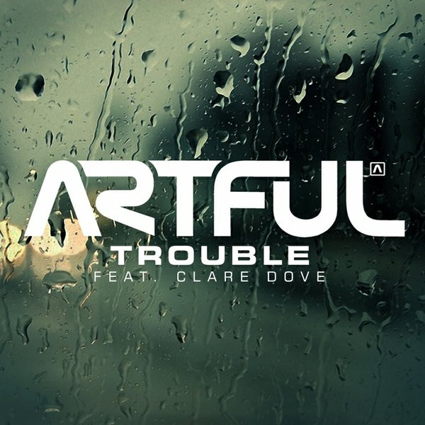 ladda ner album Artful Feat Clare Dove - Trouble