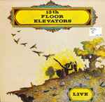 13th Floor Elevators – Live (1968, Vinyl) - Discogs